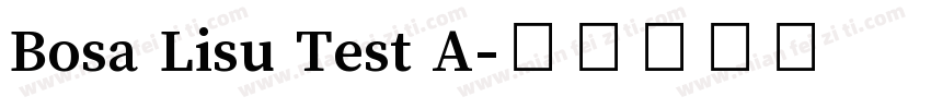 Bosa Lisu Test A字体转换